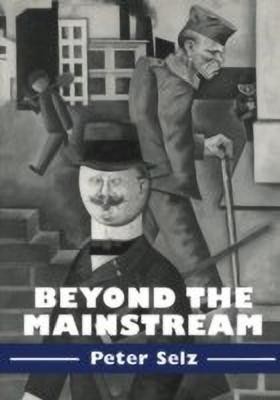 Beyond the Mainstream(English, Paperback, Selz Peter)