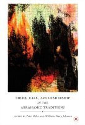 Crisis, Call, and Leadership in the Abrahamic Traditions(English, Hardcover, unknown)