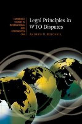 Legal Principles in WTO Disputes(English, Hardcover, Mitchell Andrew D.)