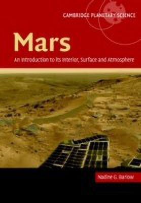 Mars: An Introduction to its Interior, Surface and Atmosphere(English, Hardcover, Barlow Nadine)
