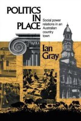 Politics in Place(English, Hardcover, Gray Ian)