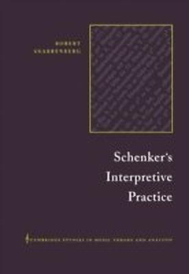 Schenker's Interpretive Practice(English, Hardcover, Snarrenberg Robert)