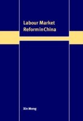 Labour Market Reform in China(English, Hardcover, Meng Xin)