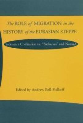 The Role of Migration in the History of the Eurasian Steppe(English, Hardcover, unknown)
