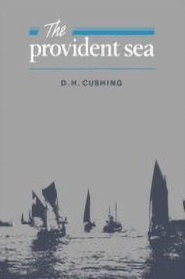The Provident Sea(English, Hardcover, Cushing D. H.)