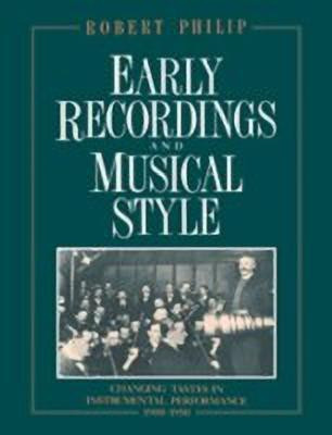 Early Recordings and Musical Style(English, Hardcover, Philip Robert)
