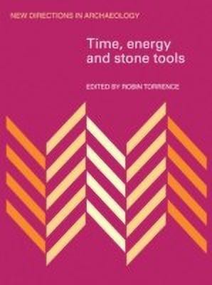 Time, Energy and Stone Tools(English, Paperback, unknown)