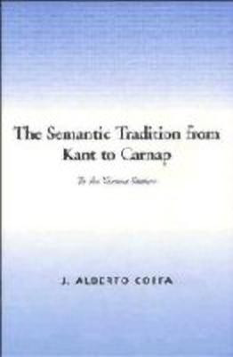 The Semantic Tradition from Kant to Carnap(English, Hardcover, Coffa J. Alberto)