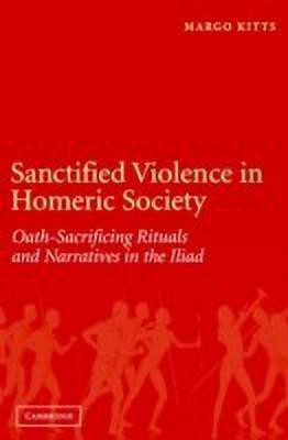 Sanctified Violence in Homeric Society(English, Hardcover, Kitts Margo)