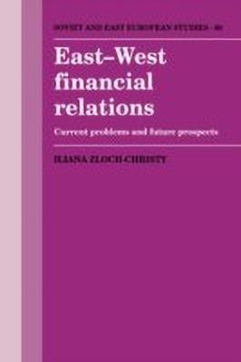 East-West Financial Relations(English, Hardcover, Zloch-Christy Iliana)