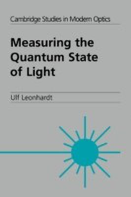 Measuring the Quantum State of Light(English, Hardcover, Leonhardt Ulf)