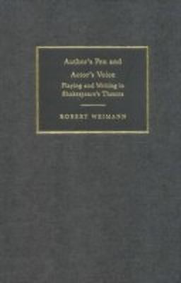 Author's Pen and Actor's Voice(English, Hardcover, Weimann Robert)