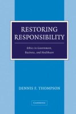 Restoring Responsibility(English, Hardcover, Thompson Dennis F.)