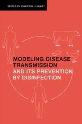 Modeling Disease Transmission and its Prevention by Disinfection(English, Hardcover, Hurst Christon J.)