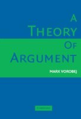 A Theory of Argument(English, Hardcover, Vorobej Mark)