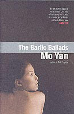 The Garlic Ballads(English, Paperback, Yan Mo)
