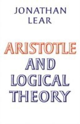 Aristotle and Logical Theory(English, Hardcover, Lear Jonathan)