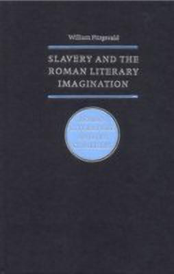 Slavery and the Roman Literary Imagination(English, Hardcover, Fitzgerald William)