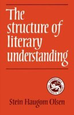 The Structure of Literary Understanding(English, Hardcover, Olsen Stein Haugom)