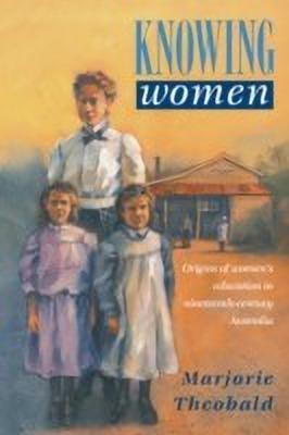 Knowing Women(English, Paperback, Theobald Marjorie R.)