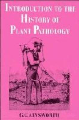 Introduction to the History of Plant Pathology(English, Hardcover, Ainsworth Geoffrey Clough)