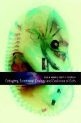 Ontogeny, Functional Ecology, and Evolution of Bats(English, Hardcover, unknown)