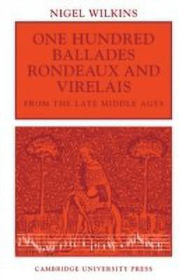 One Hundred Ballades, Rondeaux and Virelais from the Late Middle Ages(English, Paperback, unknown)