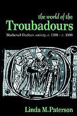 The World of the Troubadours(English, Paperback, Paterson Linda M.)