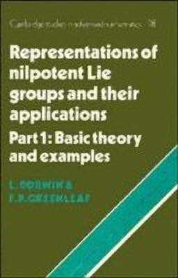 Representations of Nilpotent Lie Groups and their Applications: Volume 1, Part 1, Basic Theory and Examples(English, Hardcover, Corwin Laurence)
