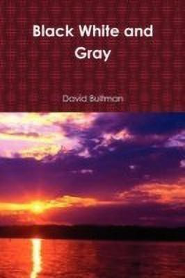 Black White and Gray(English, Paperback, Bultman David)