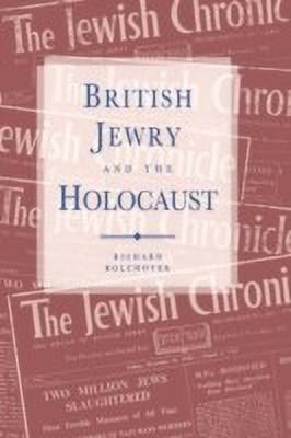 British Jewry and the Holocaust(English, Hardcover, Bolchover Richard)