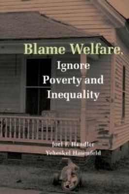 Blame Welfare, Ignore Poverty and Inequality 1 Edition(English, Hardcover, Handler Joel F.)