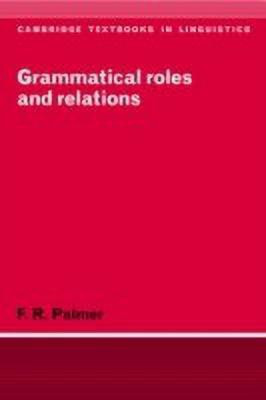 Grammatical Roles and Relations(English, Paperback, Palmer Frank Robert)