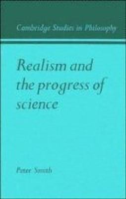 Realism and the Progress of Science(English, Hardcover, Smith Peter James)