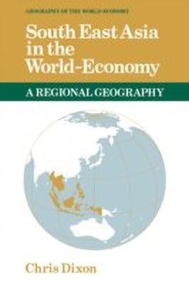 South East Asia in the World-Economy(English, Paperback, Dixon Chris)