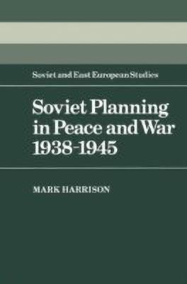 Soviet Planning in Peace and War, 1938-1945(English, Paperback, Harrison Mark)