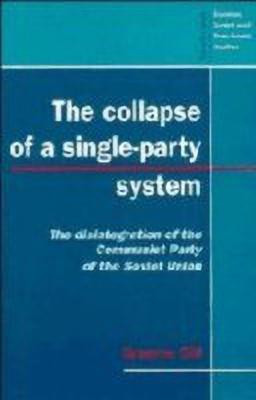 The Collapse of a Single-Party System(English, Hardcover, Gill Graeme)