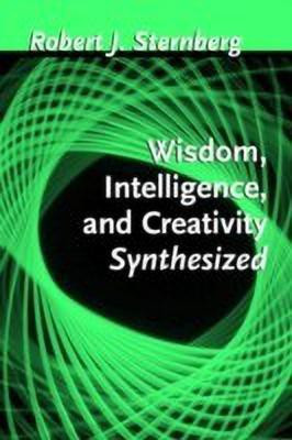 Wisdom, Intelligence, and Creativity Synthesized(English, Hardcover, Sternberg Robert J.)