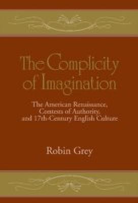 The Complicity of Imagination(English, Hardcover, Grey Robin)