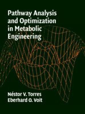 Pathway Analysis and Optimization in Metabolic Engineering(English, Hardcover, Torres Nestor V.)