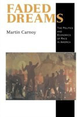 Faded Dreams(English, Hardcover, Carnoy Martin)