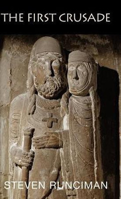 The First Crusade(English, Hardcover, Runciman Steven)