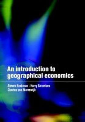 An Introduction to Geographical Economics(English, Hardcover, Brakman Steven)