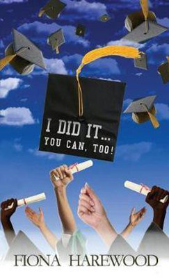I Did It. . . You Can, Too!(English, Paperback, Harewood Fiona)
