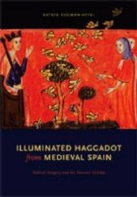 Illuminated Haggadot from Medieval Spain(English, Hardcover, Kogman-Appel Katrin)