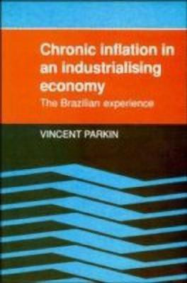 Chronic Inflation in an Industrializing Economy(English, Hardcover, Parkin Vincent)