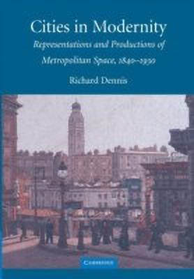 Cities in Modernity(English, Paperback, Dennis Richard)