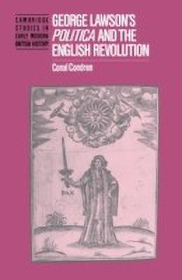 George Lawson's 'Politica' and the English Revolution(English, Hardcover, Condren Conal)