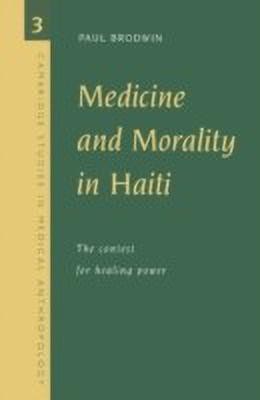 Medicine and Morality in Haiti(English, Paperback, Brodwin Paul)