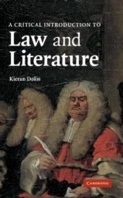 A Critical Introduction to Law and Literature(English, Hardcover, Dolin Kieran)